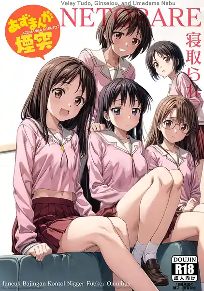 Azumanga Ngentot NTR Jancuk Bajingan Kontol Fucker Omnibus