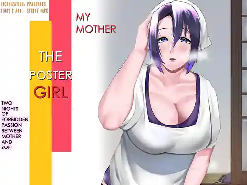 My Mother - The Poster Girl Two Nights of Forbidden Passion between Mother and Son