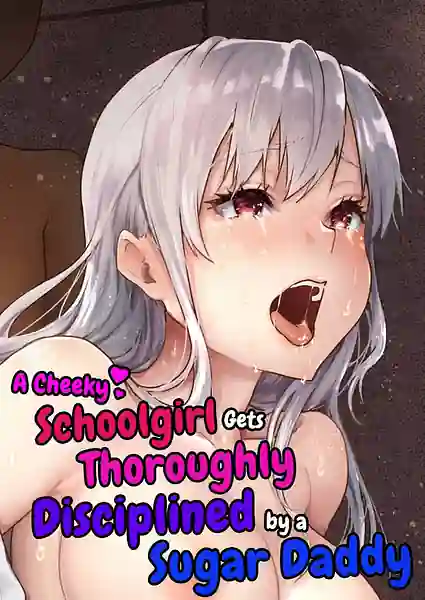 Namaiki na Papakatsu Joshikousei ni Oji-san ga Tappuri Shitsukete Agemashita